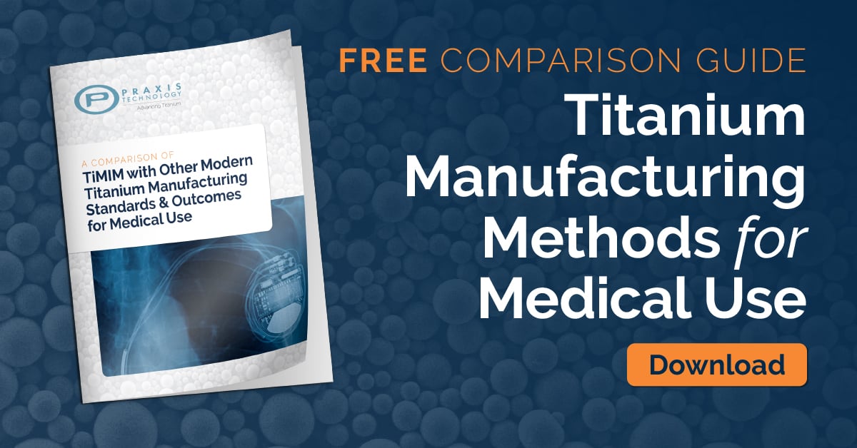 Titanium Manufacturing Methods for Medical Use