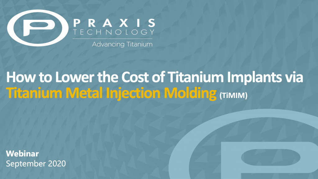 Lower the Cost of Titanium Implants Webinar Slides
